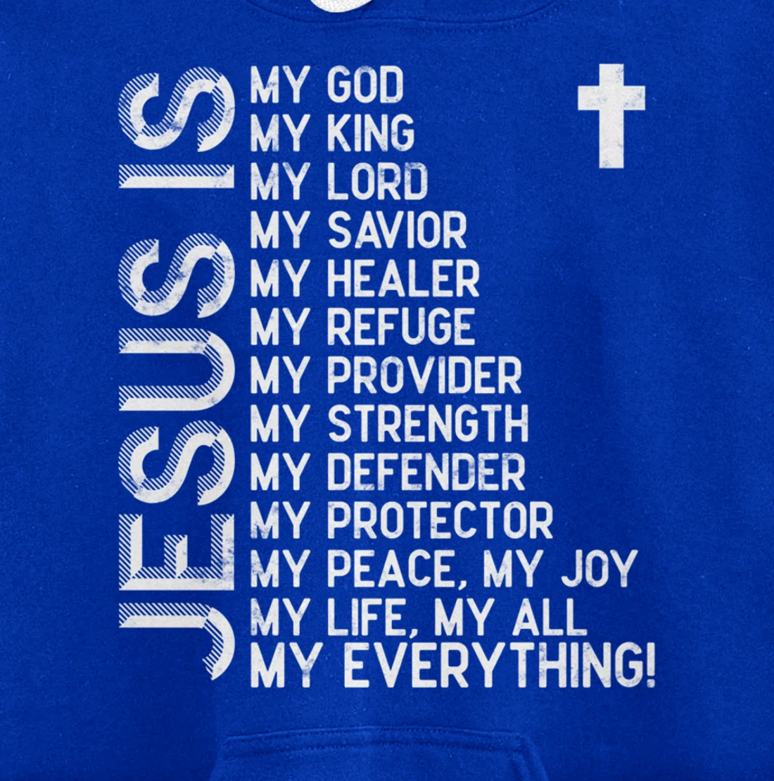 Jesus is my all my everything my god lord savior Pullover Hoodie