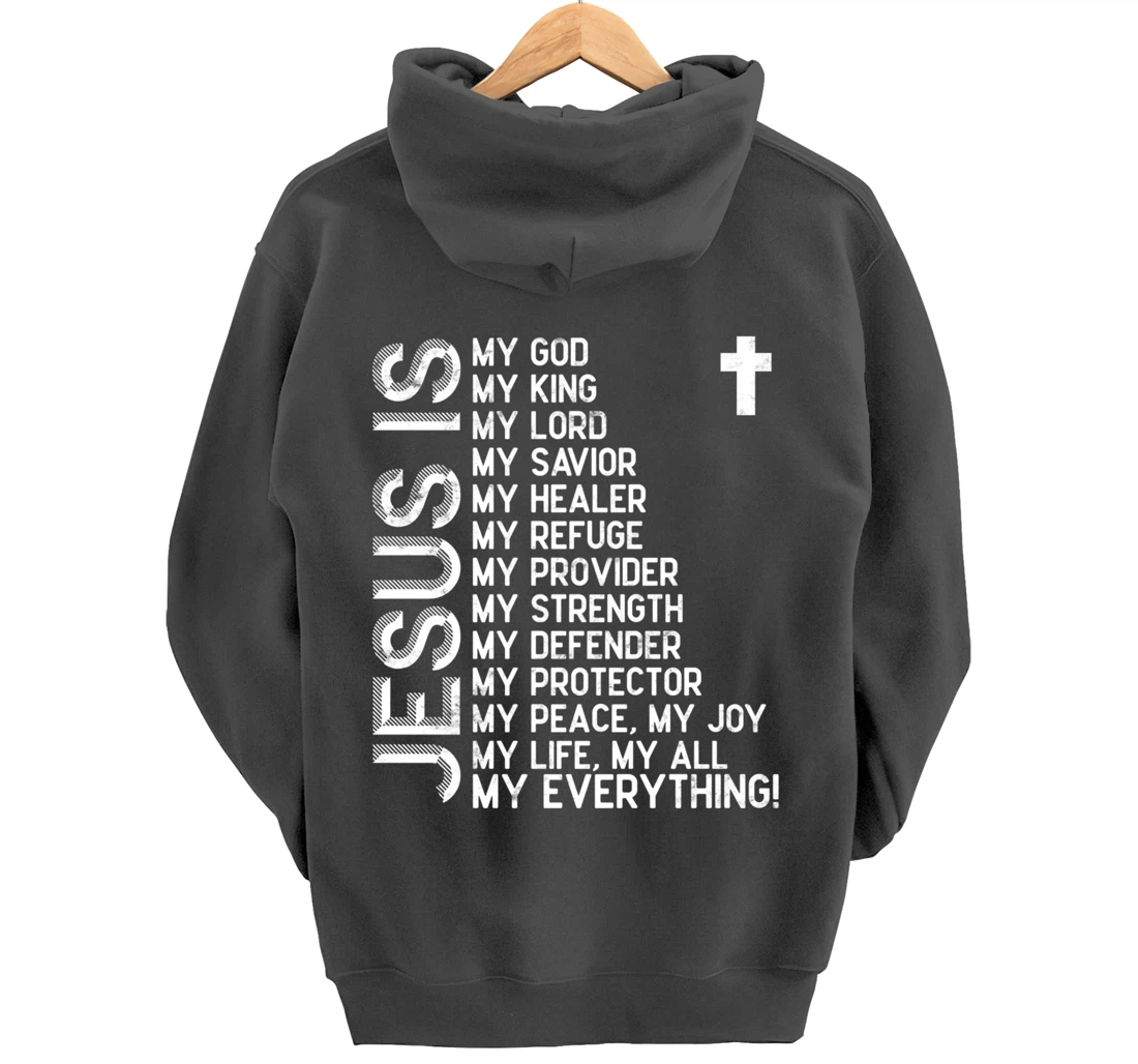 Jesus is my all my everything my god lord savior Pullover Hoodie