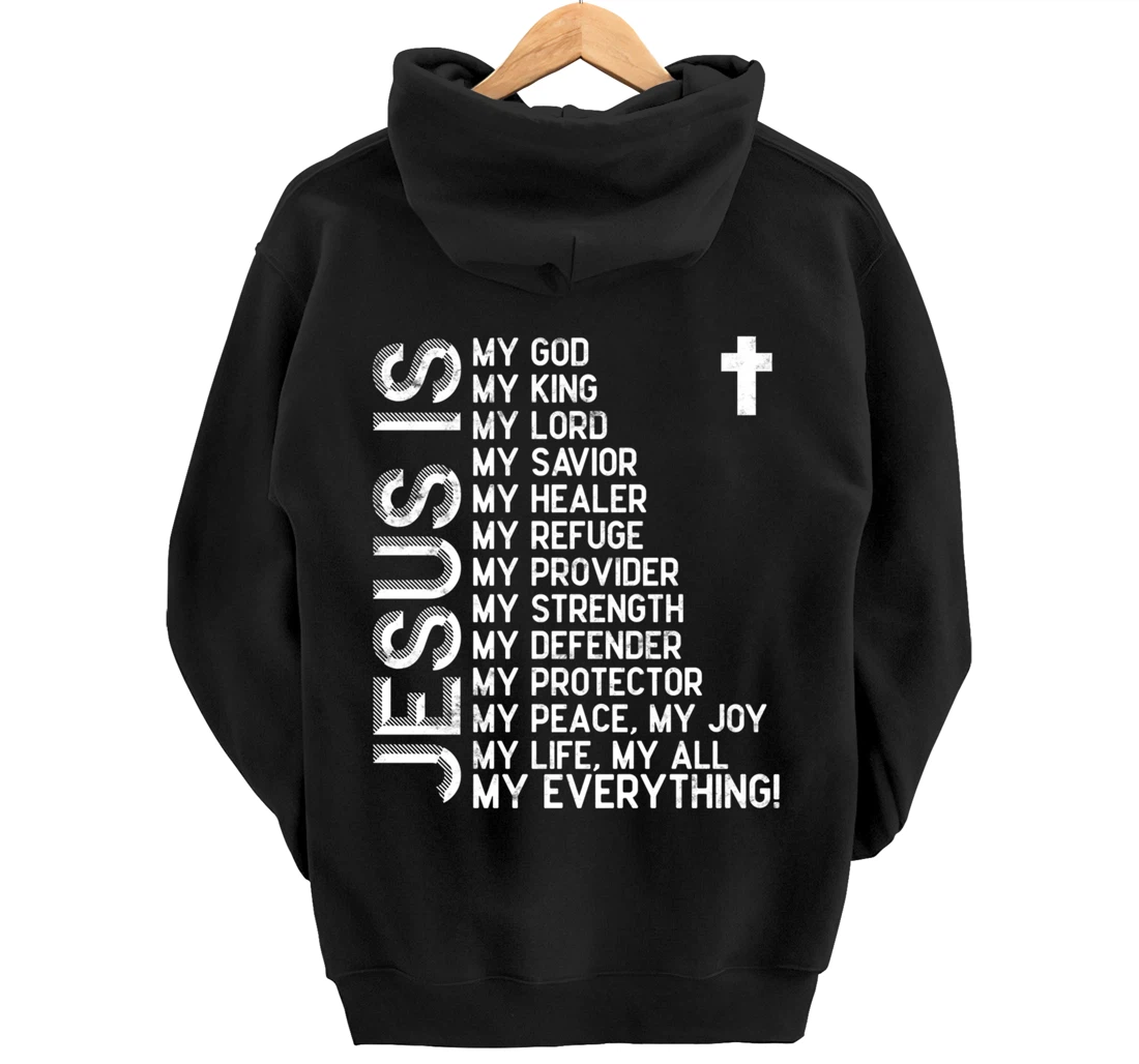 Jesus is my all my everything my god lord savior Pullover Hoodie