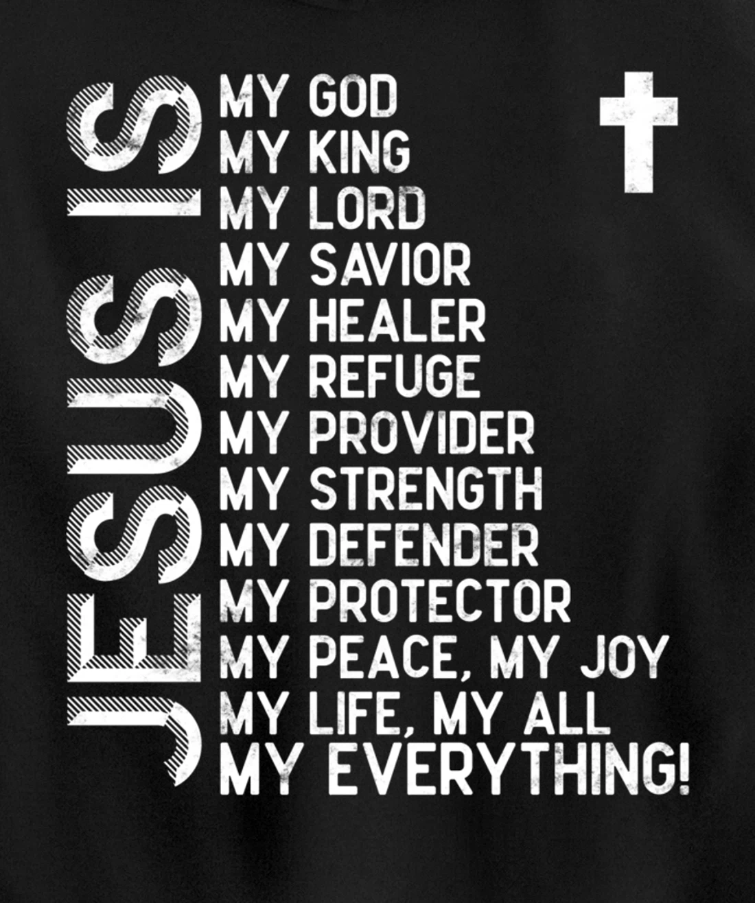 Jesus is my all my everything my god lord savior Pullover Hoodie