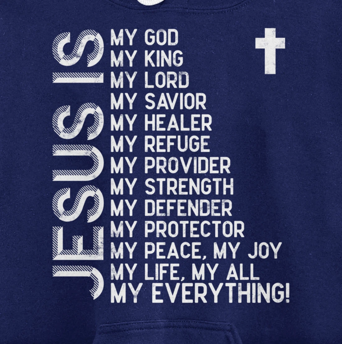 Jesus is my all my everything my god lord savior Pullover Hoodie
