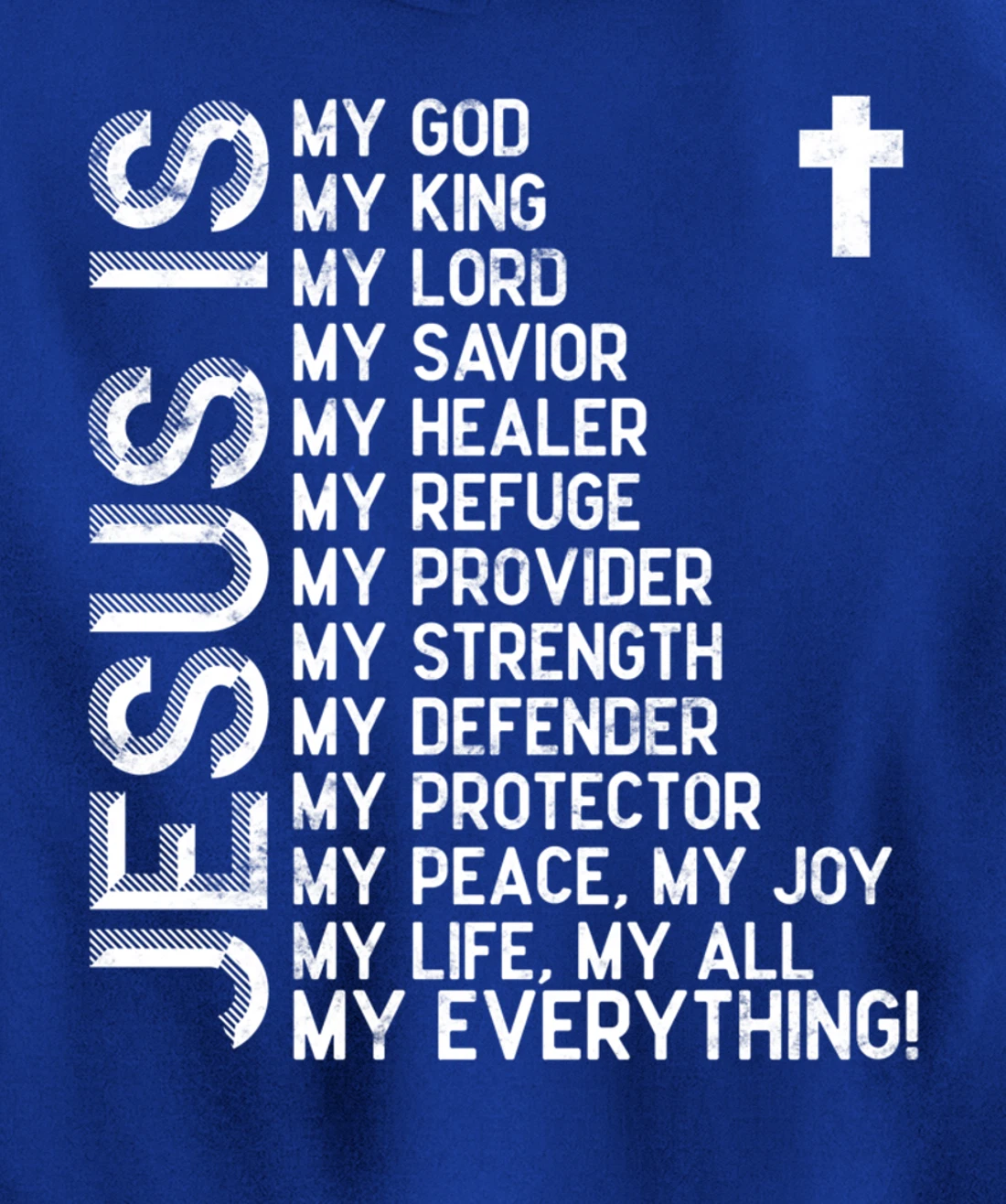 Jesus is my all my everything my god lord savior Pullover Hoodie