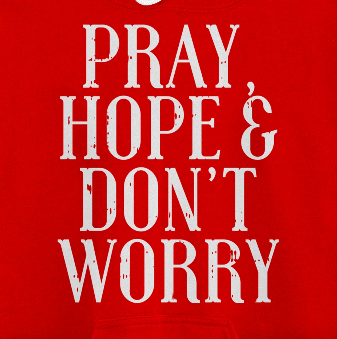 Pray Hope Dont Worry Padre Pio God Jesus Faith Catholic Gift Pullover Hoodie