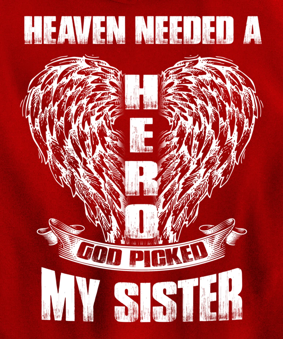 Heaven Needed a Hero God Picked my Sister, For Loss Sister Pullover Hoodie