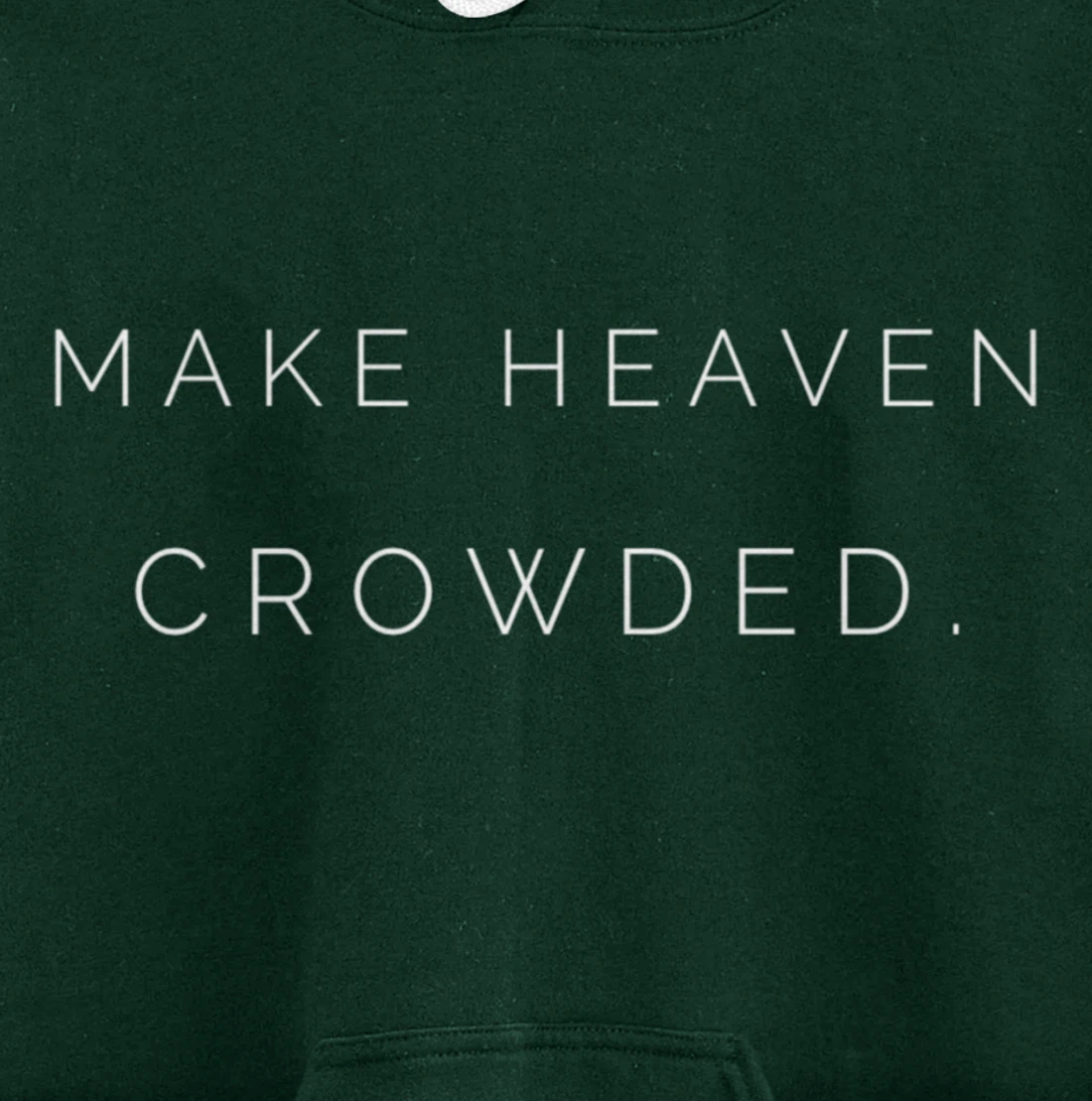 Make Heaven Crowded - God’s Girl Clothing Co. Pullover Hoodie