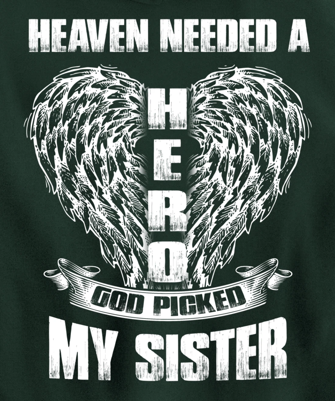 Heaven Needed a Hero God Picked my Sister, For Loss Sister Pullover Hoodie