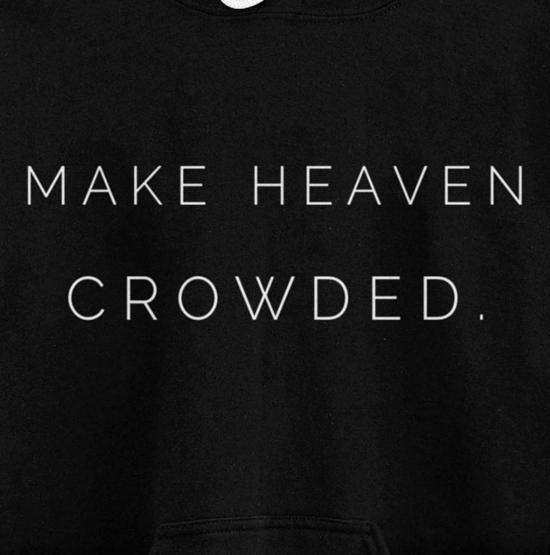 Make Heaven Crowded - God’s Girl Clothing Co. Pullover Hoodie