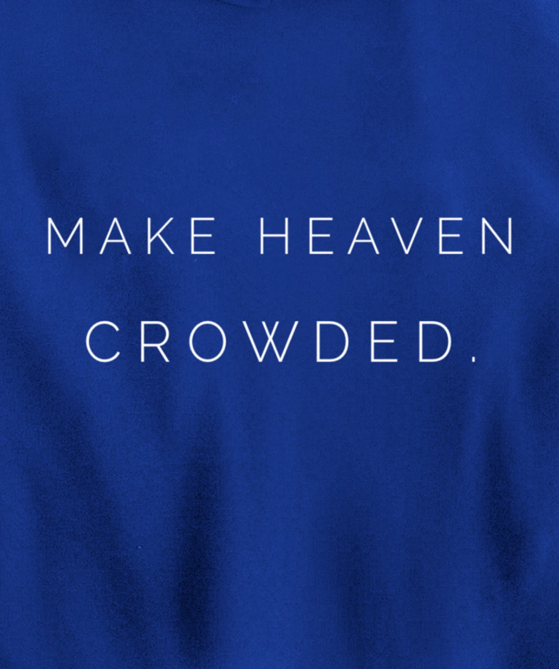 Make Heaven Crowded - God’s Girl Clothing Co. Pullover Hoodie