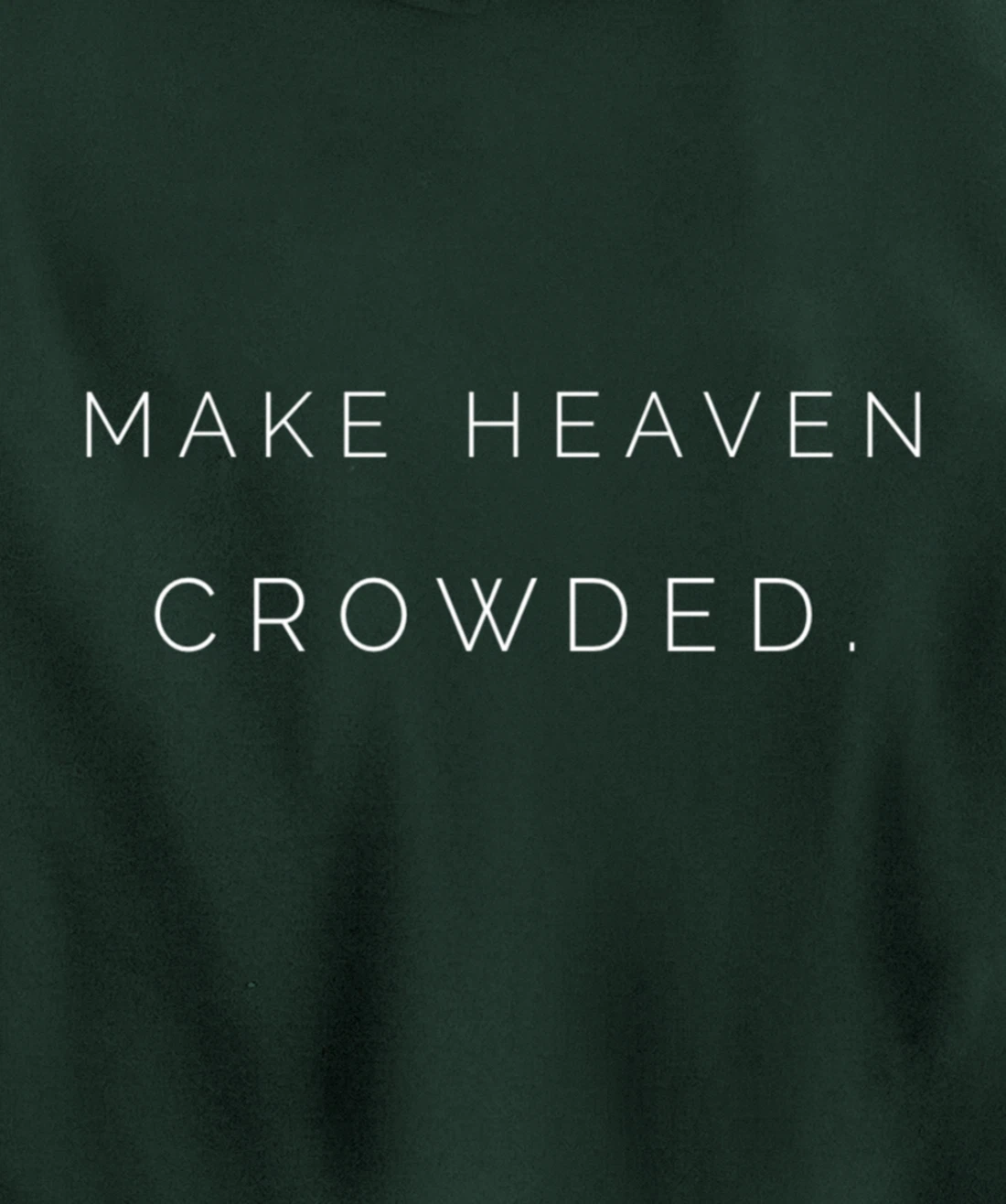 Make Heaven Crowded - God’s Girl Clothing Co. Pullover Hoodie