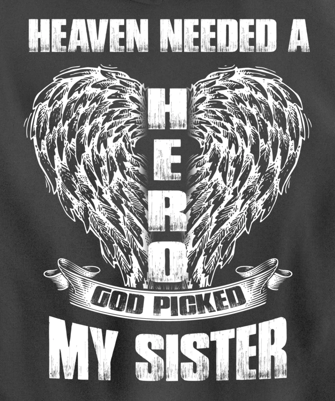 Heaven Needed a Hero God Picked my Sister, For Loss Sister Pullover Hoodie