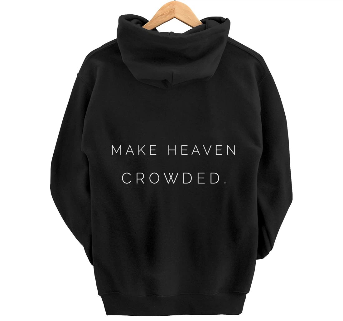 Make Heaven Crowded - God’s Girl Clothing Co. Pullover Hoodie
