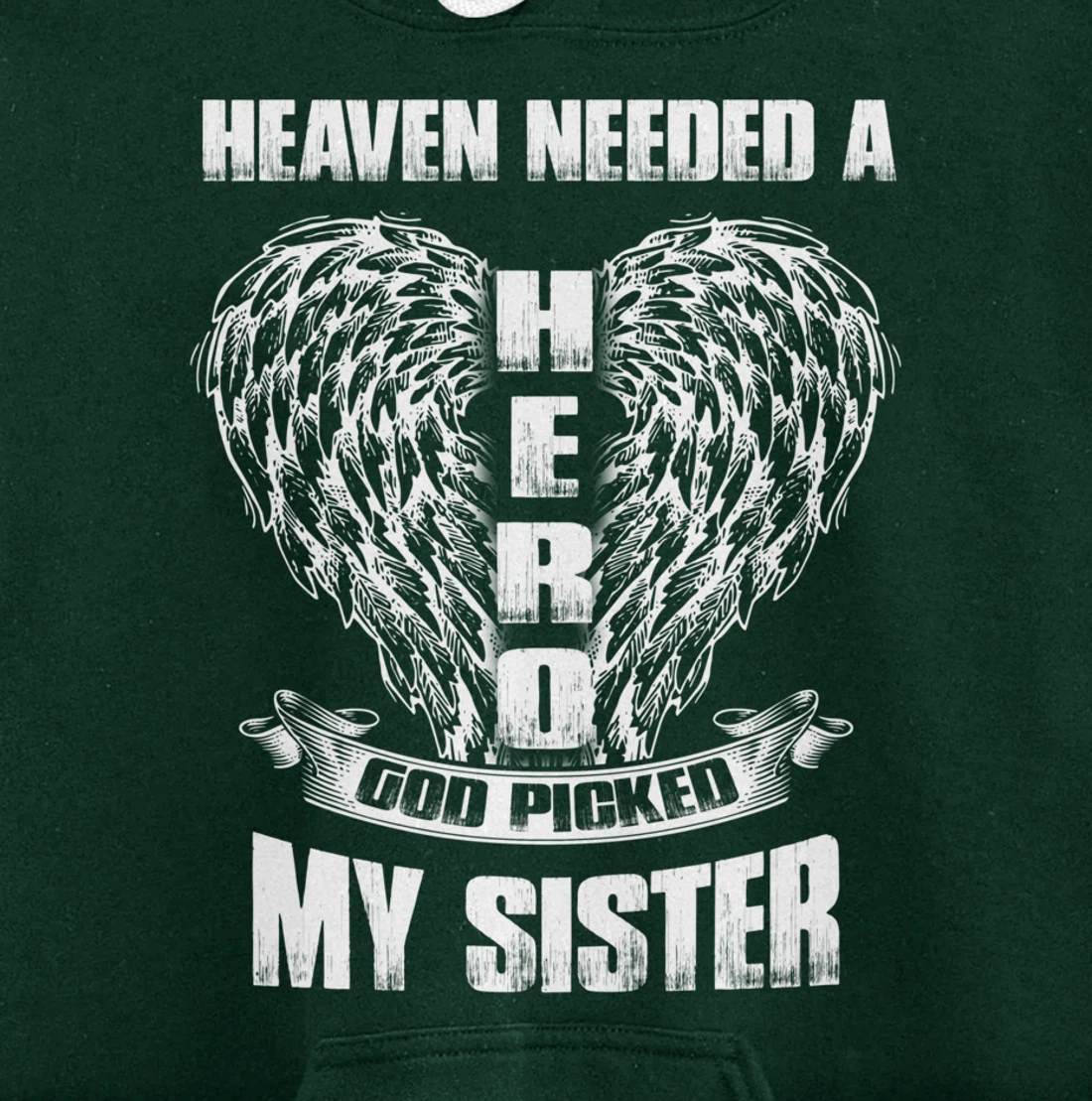 Heaven Needed a Hero God Picked my Sister, For Loss Sister Pullover Hoodie