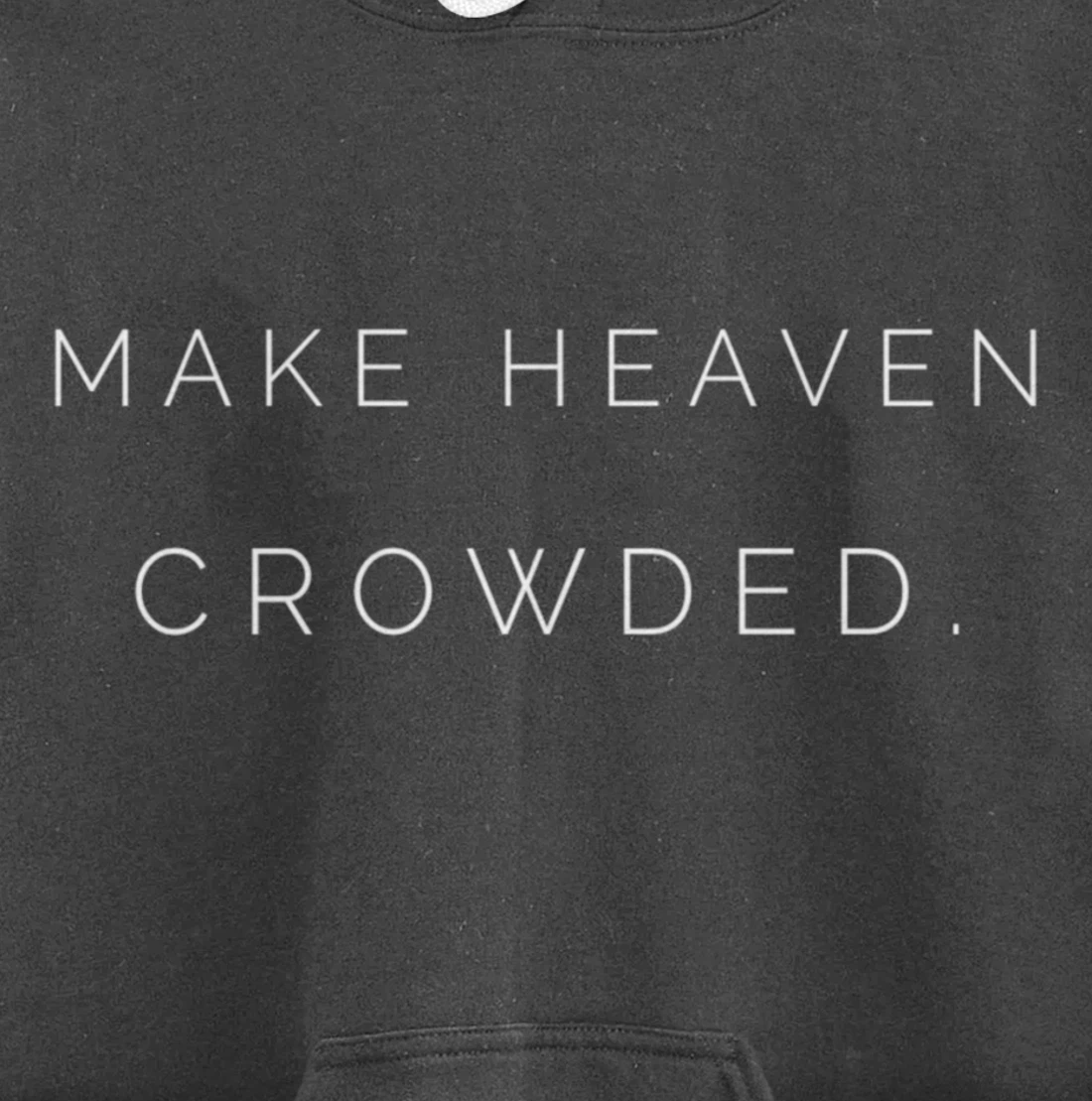Make Heaven Crowded - God’s Girl Clothing Co. Pullover Hoodie