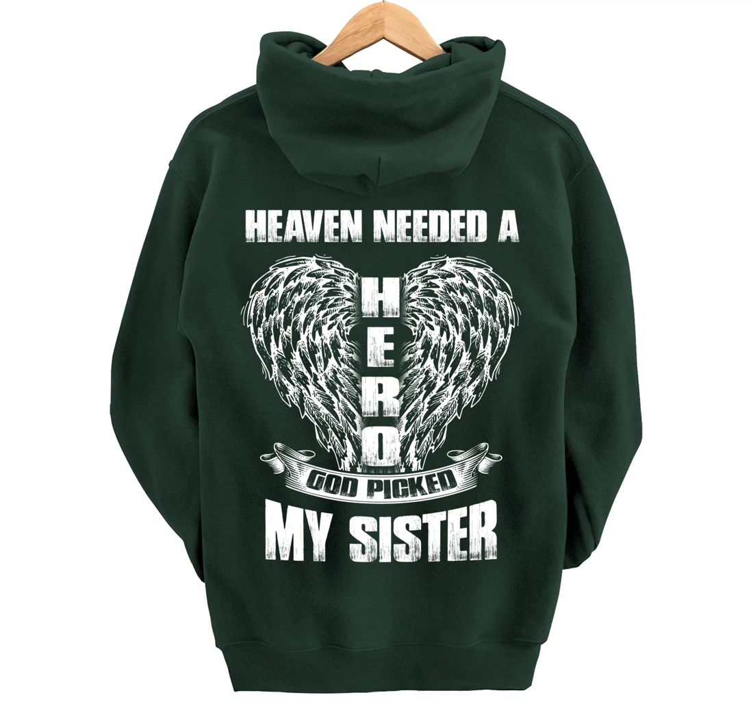 Heaven Needed a Hero God Picked my Sister, For Loss Sister Pullover Hoodie