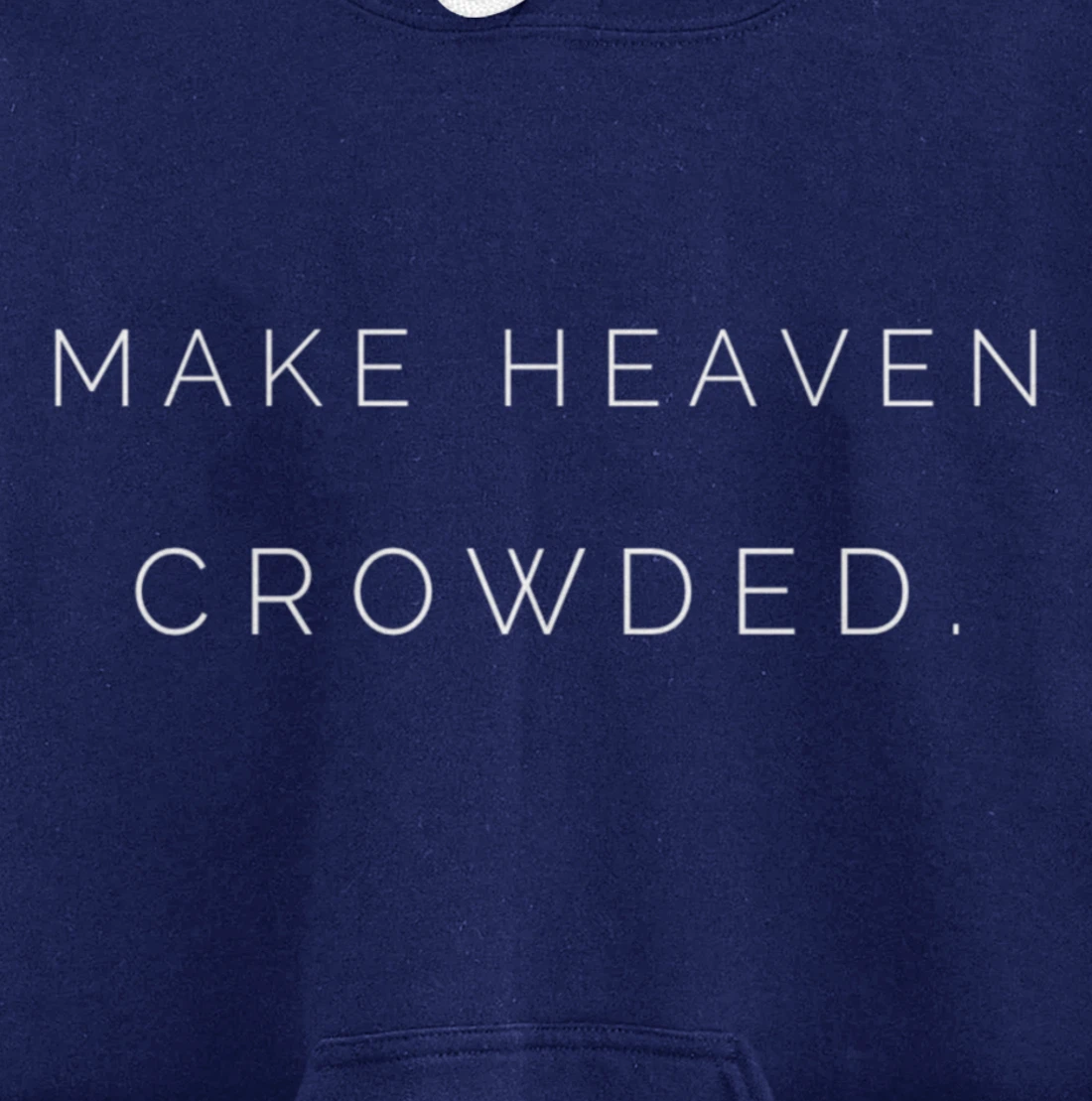 Make Heaven Crowded - God’s Girl Clothing Co. Pullover Hoodie