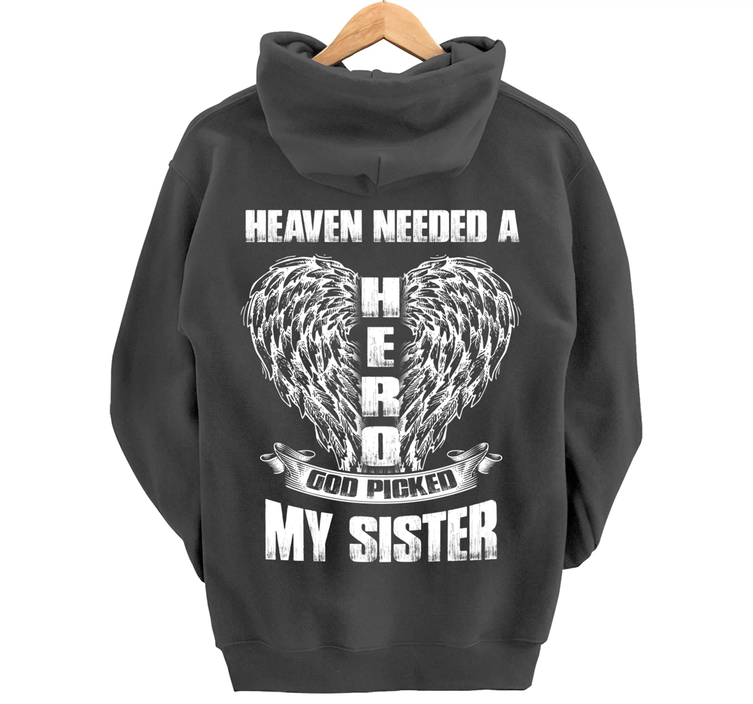 Heaven Needed a Hero God Picked my Sister, For Loss Sister Pullover Hoodie