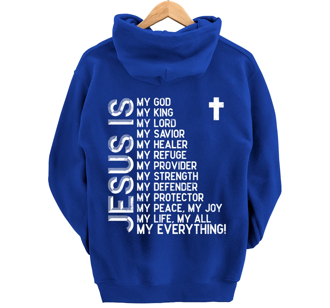 Jesus is my all my everything my god lord savior Pullover Hoodie