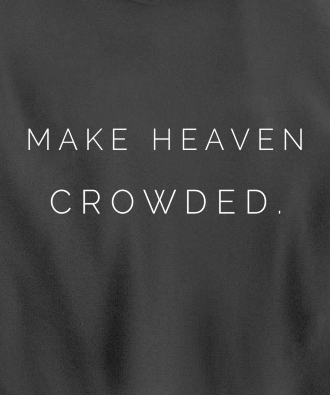 Make Heaven Crowded - God’s Girl Clothing Co. Pullover Hoodie