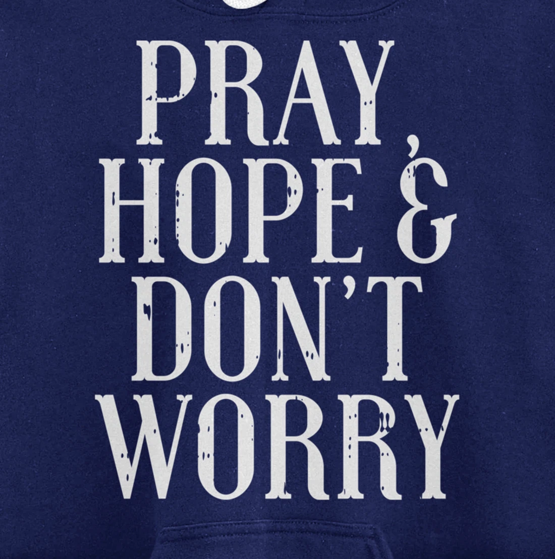 Pray Hope Dont Worry Padre Pio God Jesus Faith Catholic Gift Pullover Hoodie