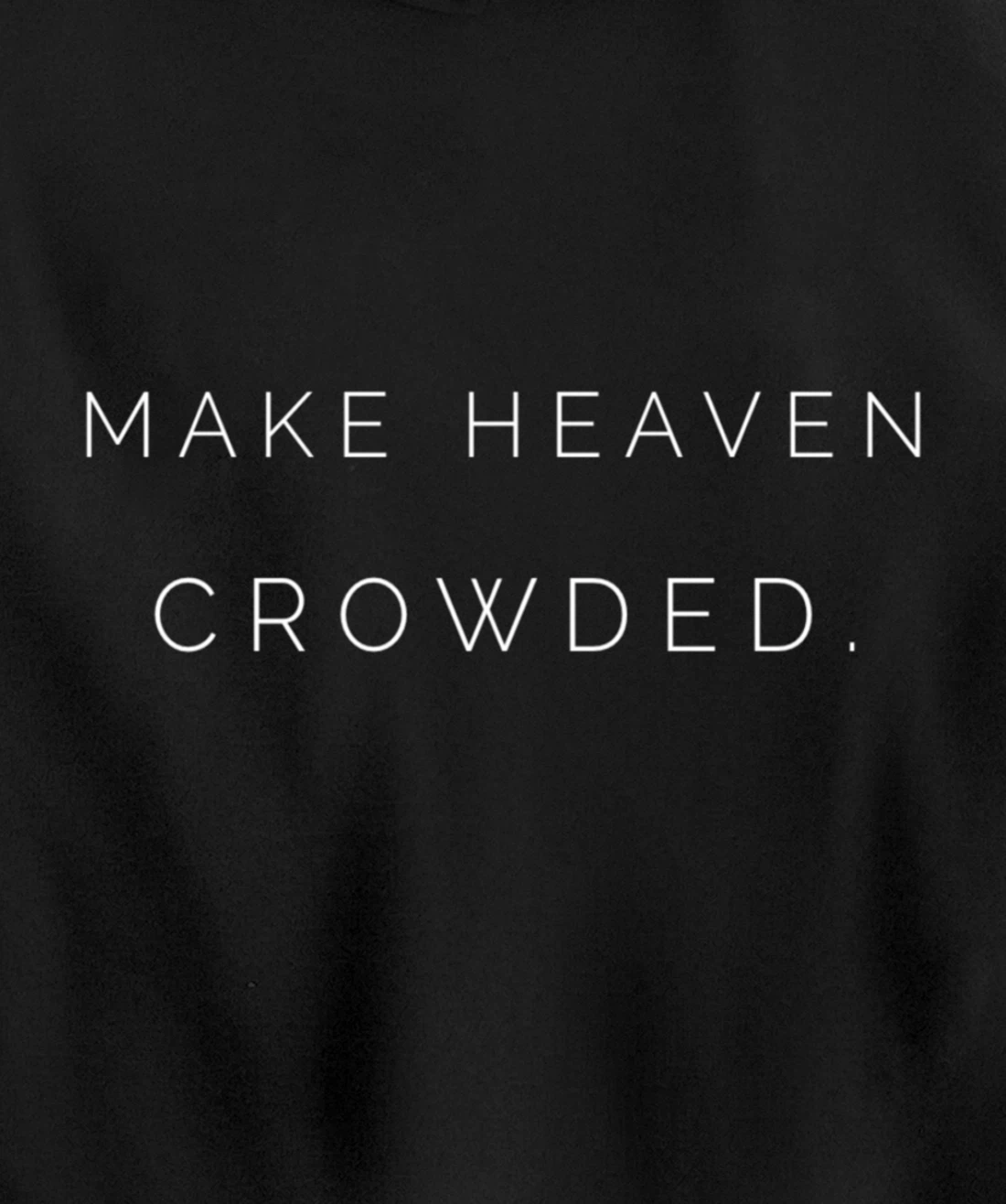 Make Heaven Crowded - God’s Girl Clothing Co. Pullover Hoodie