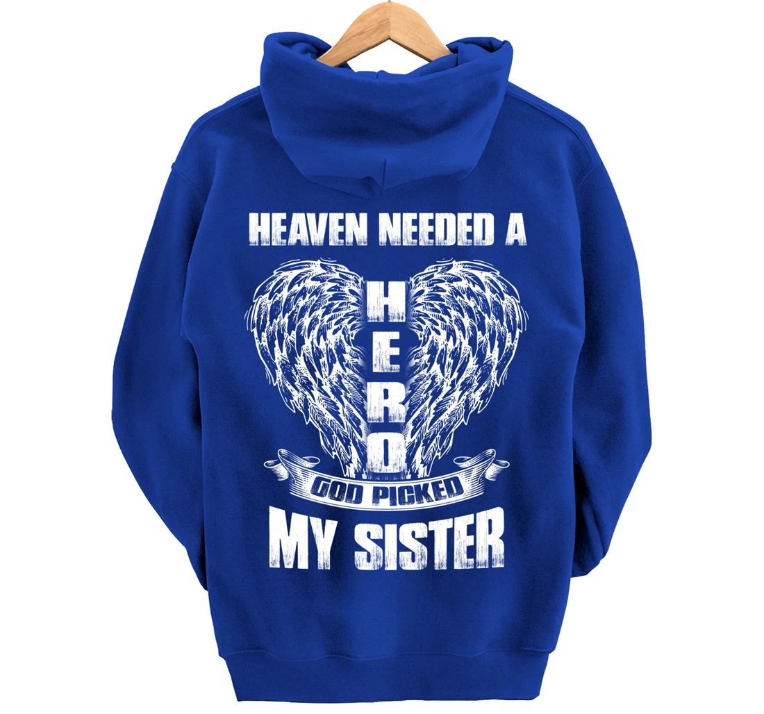 Heaven Needed a Hero God Picked my Sister, For Loss Sister Pullover Hoodie