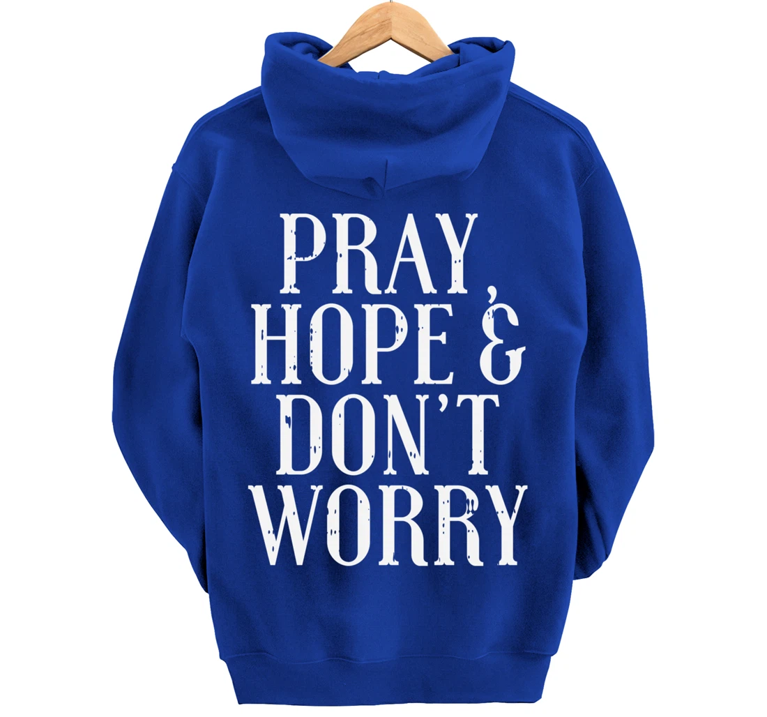 Pray Hope Dont Worry Padre Pio God Jesus Faith Catholic Gift Pullover Hoodie
