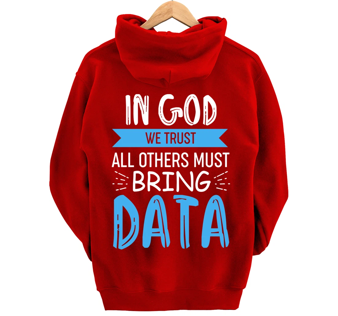 In God We Trust - All Other Must Bring Data Pullover Hoodie