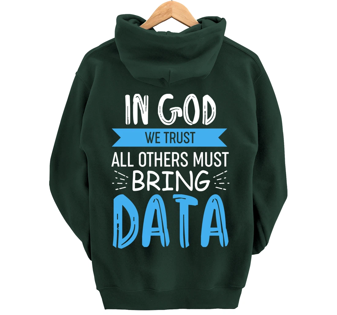 In God We Trust - All Other Must Bring Data Pullover Hoodie