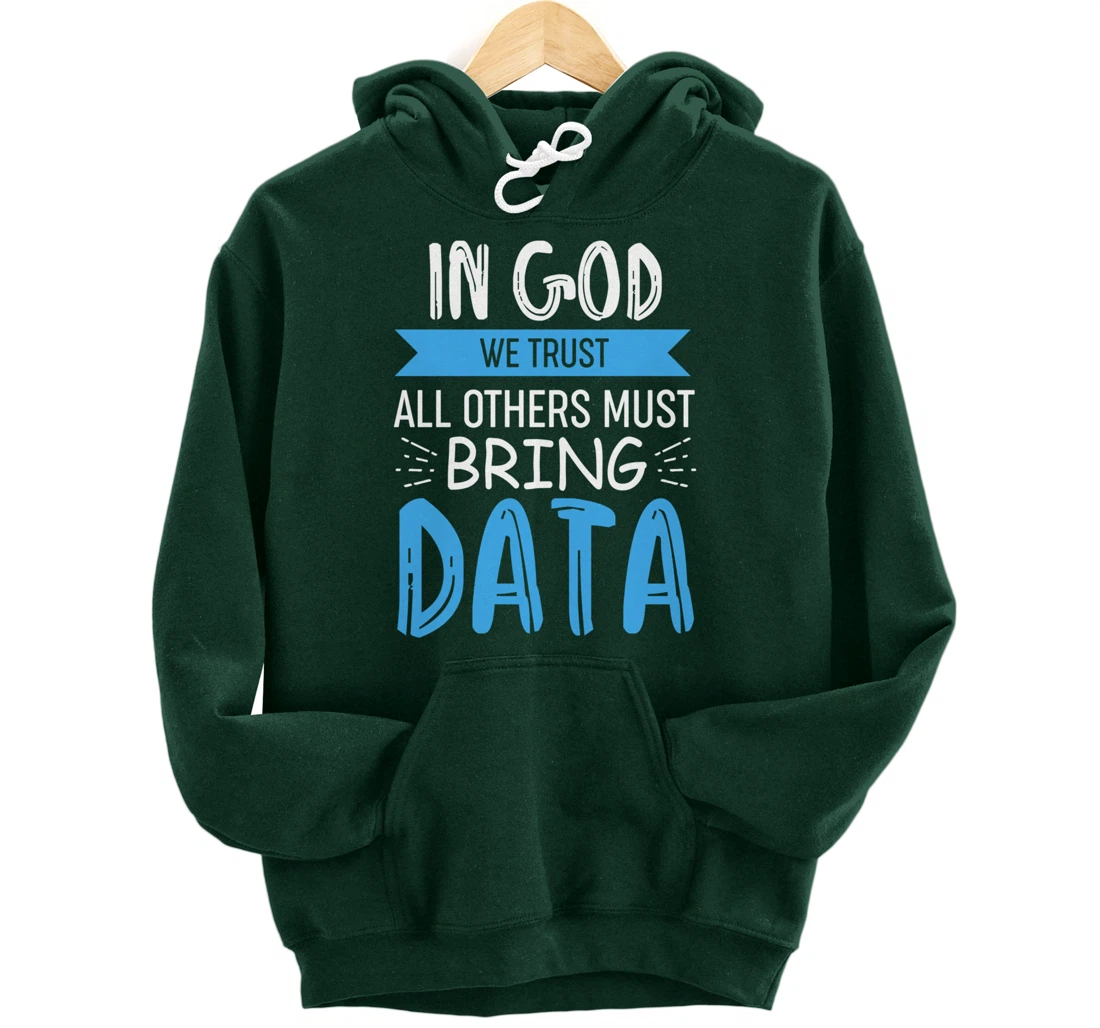 In God We Trust - All Other Must Bring Data Pullover Hoodie