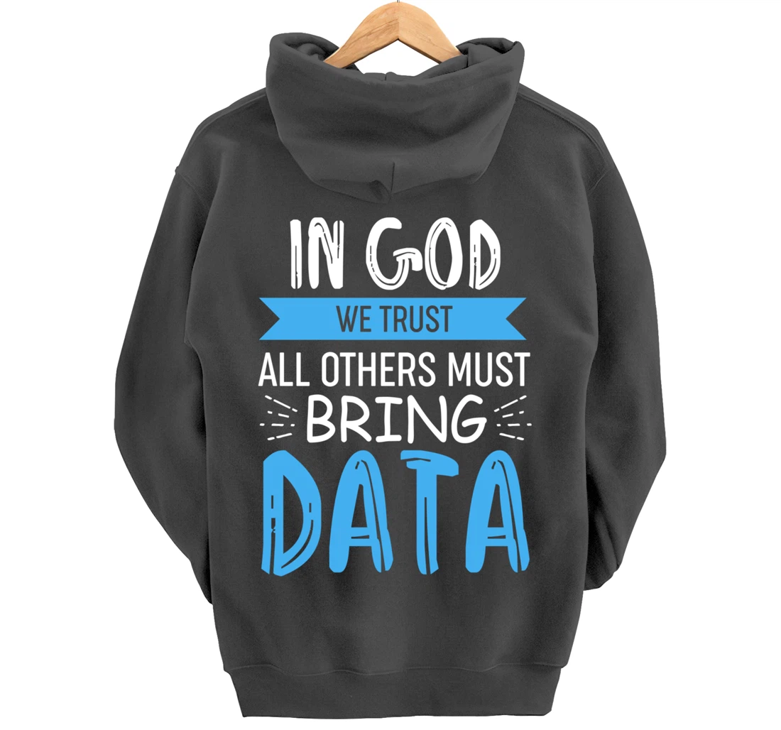 In God We Trust - All Other Must Bring Data Pullover Hoodie