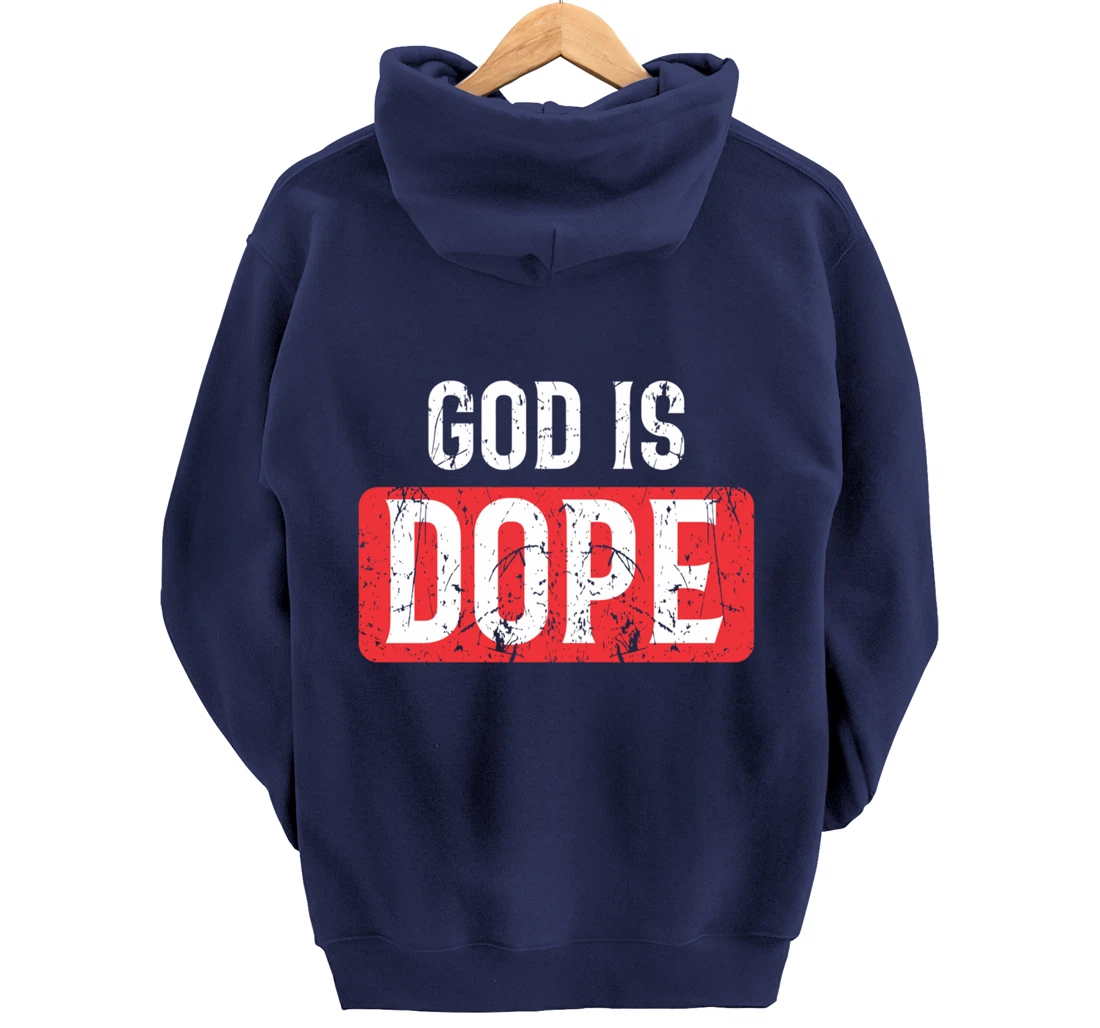 God Is Dope | Funny Christian Faith Believer Gift Pullover Hoodie