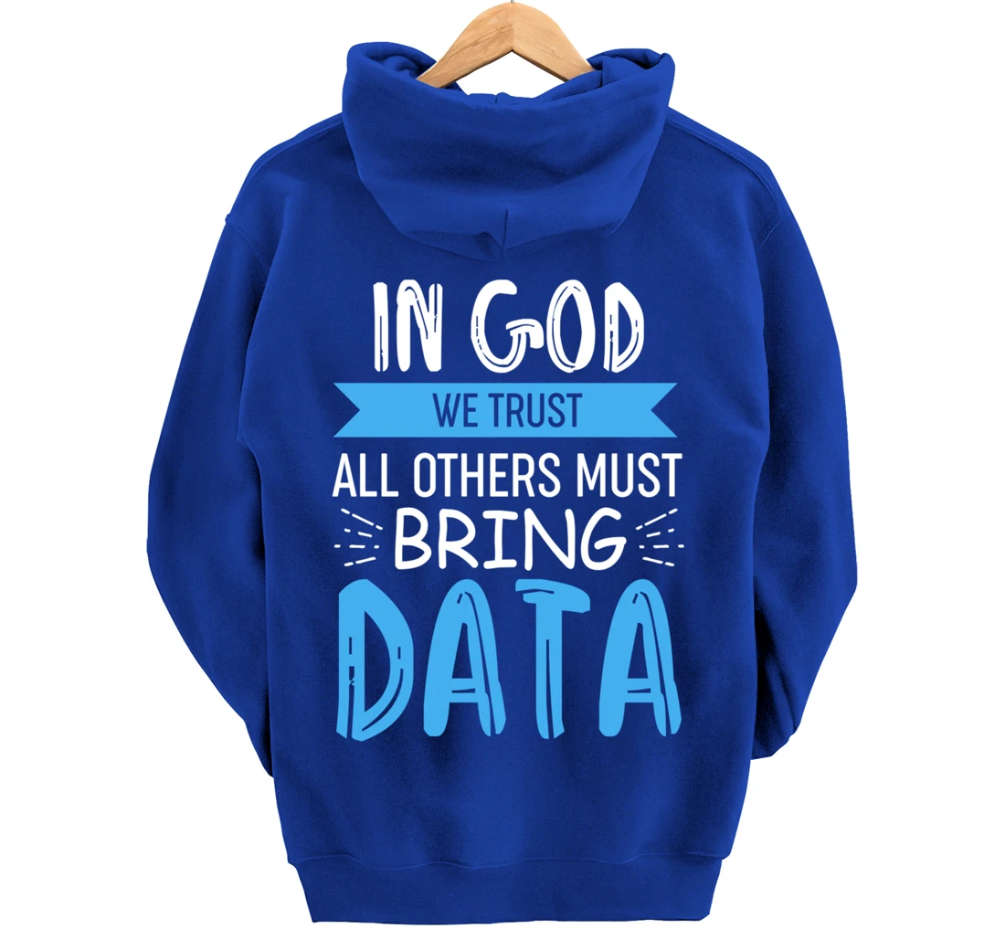 In God We Trust - All Other Must Bring Data Pullover Hoodie