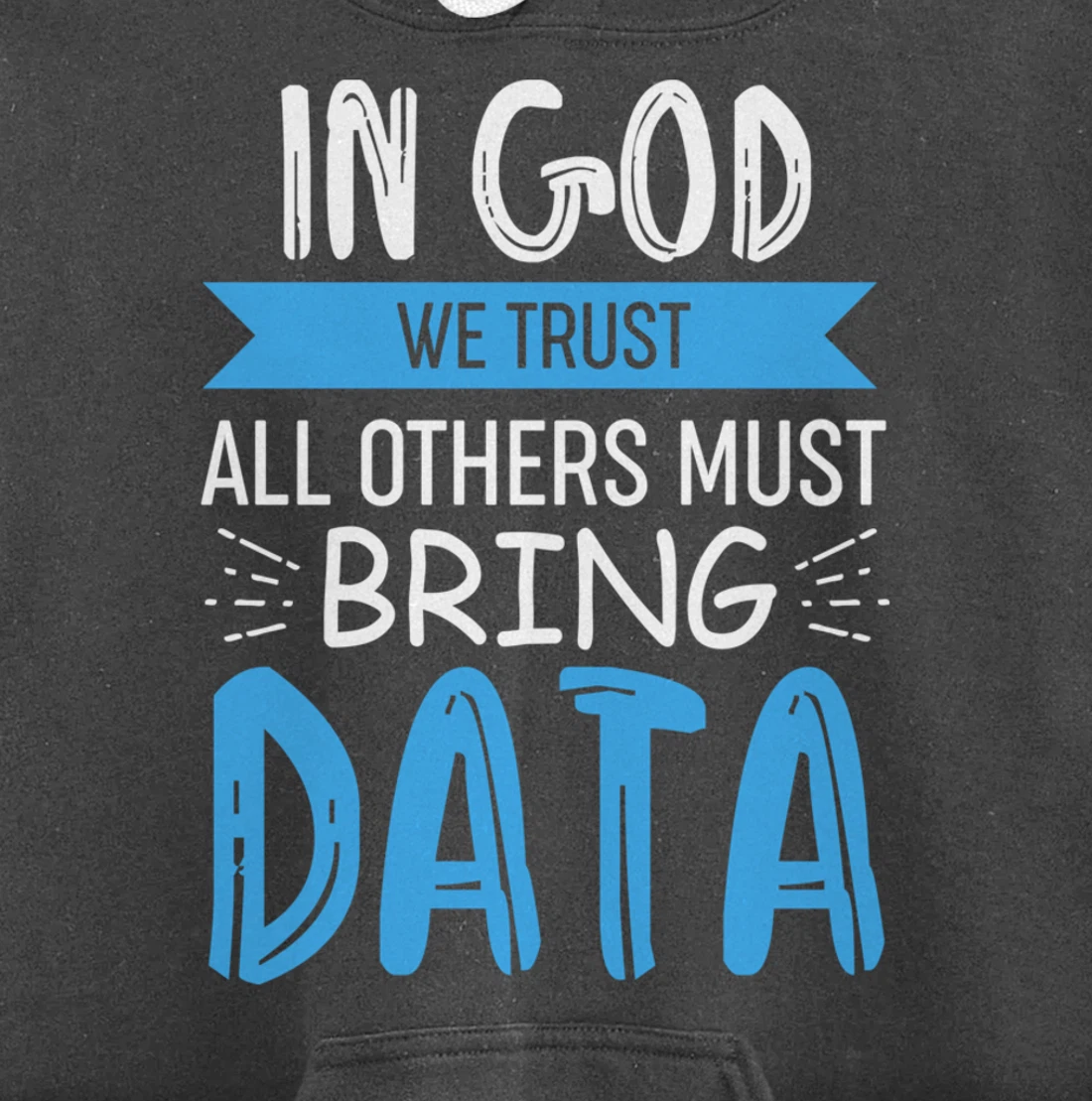 In God We Trust - All Other Must Bring Data Pullover Hoodie