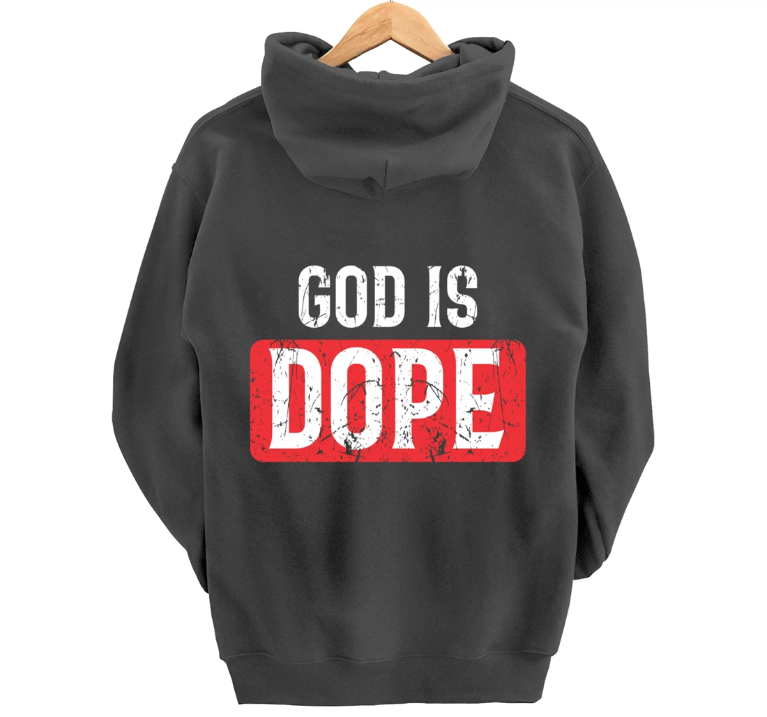 God Is Dope | Funny Christian Faith Believer Gift Pullover Hoodie