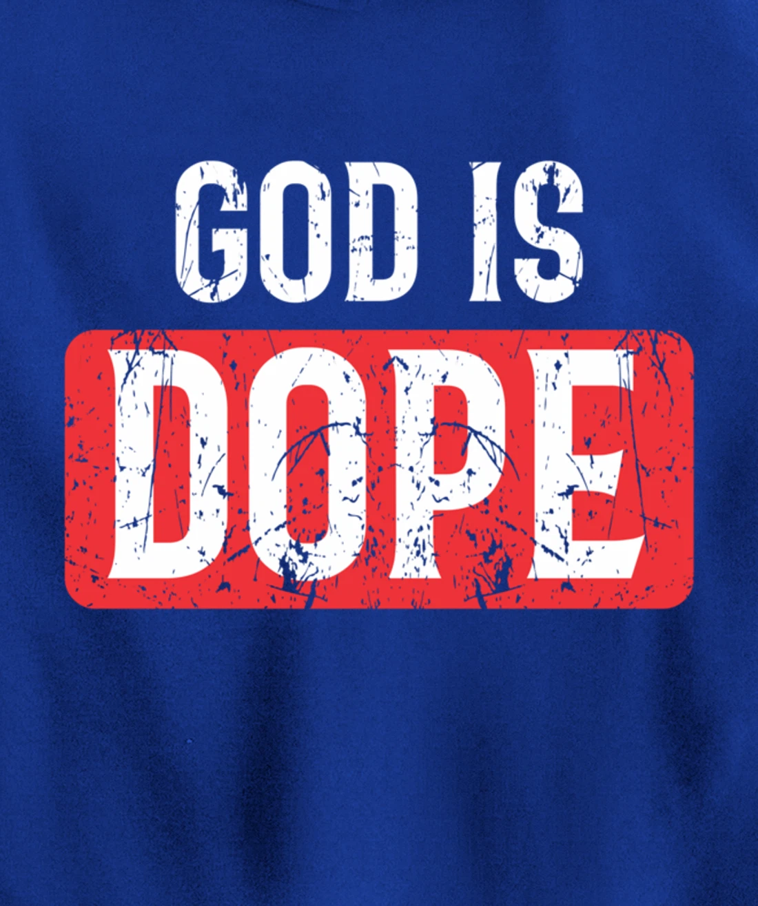 God Is Dope | Funny Christian Faith Believer Gift Pullover Hoodie
