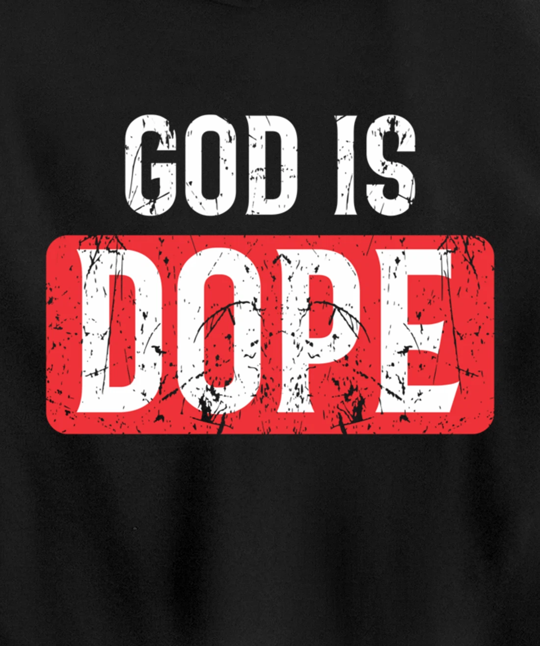 God Is Dope | Funny Christian Faith Believer Gift Pullover Hoodie