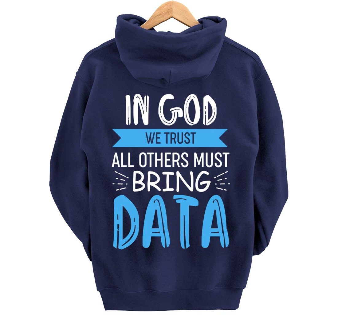 In God We Trust - All Other Must Bring Data Pullover Hoodie