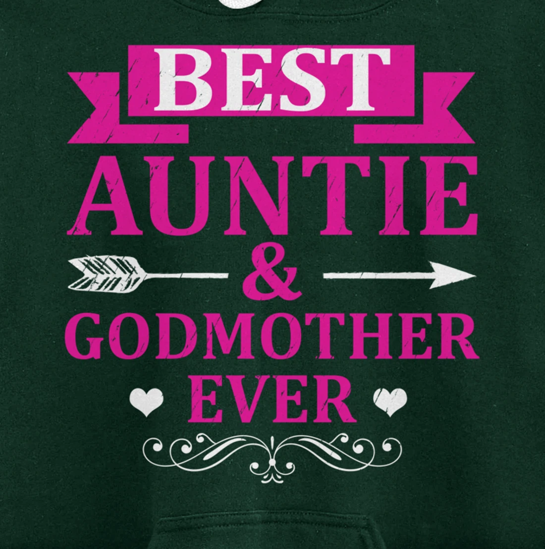 Best Auntie & Godmother Ever Aunt Pullover Hoodie