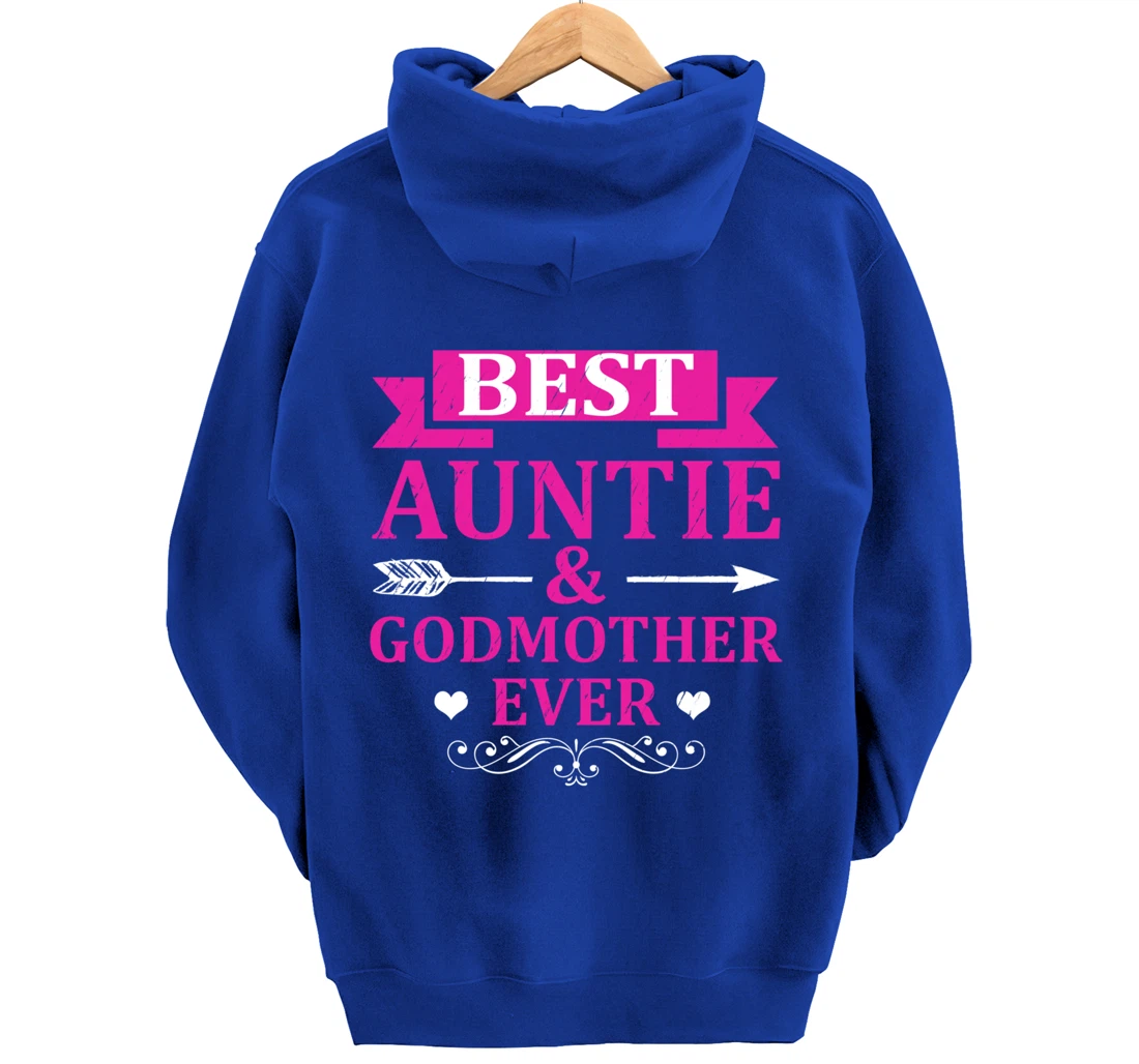 Best Auntie & Godmother Ever Aunt Pullover Hoodie