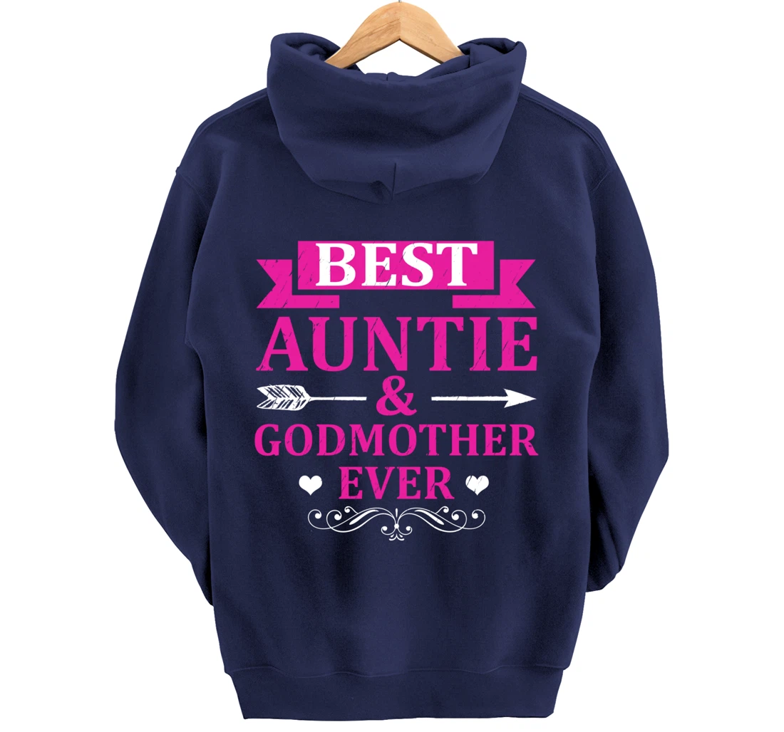 Best Auntie & Godmother Ever Aunt Pullover Hoodie