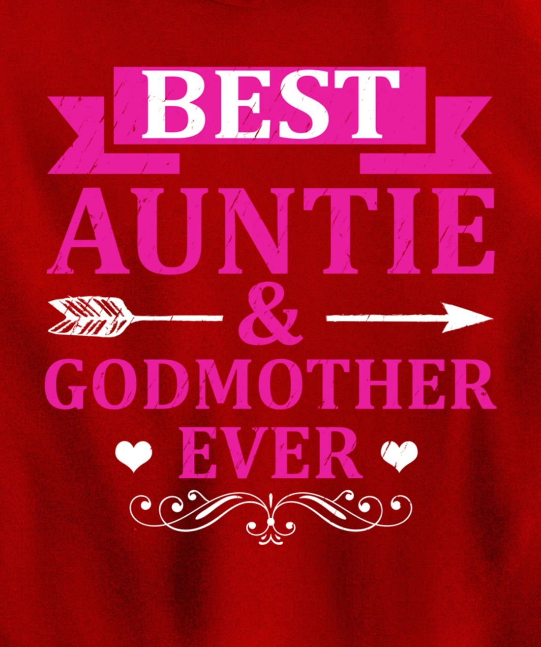 Best Auntie & Godmother Ever Aunt Pullover Hoodie
