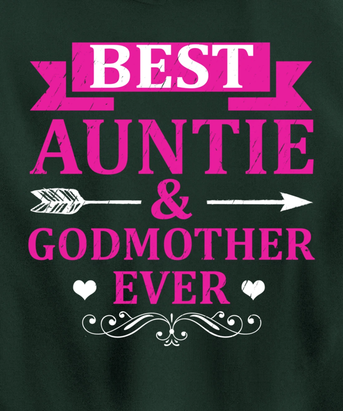 Best Auntie & Godmother Ever Aunt Pullover Hoodie