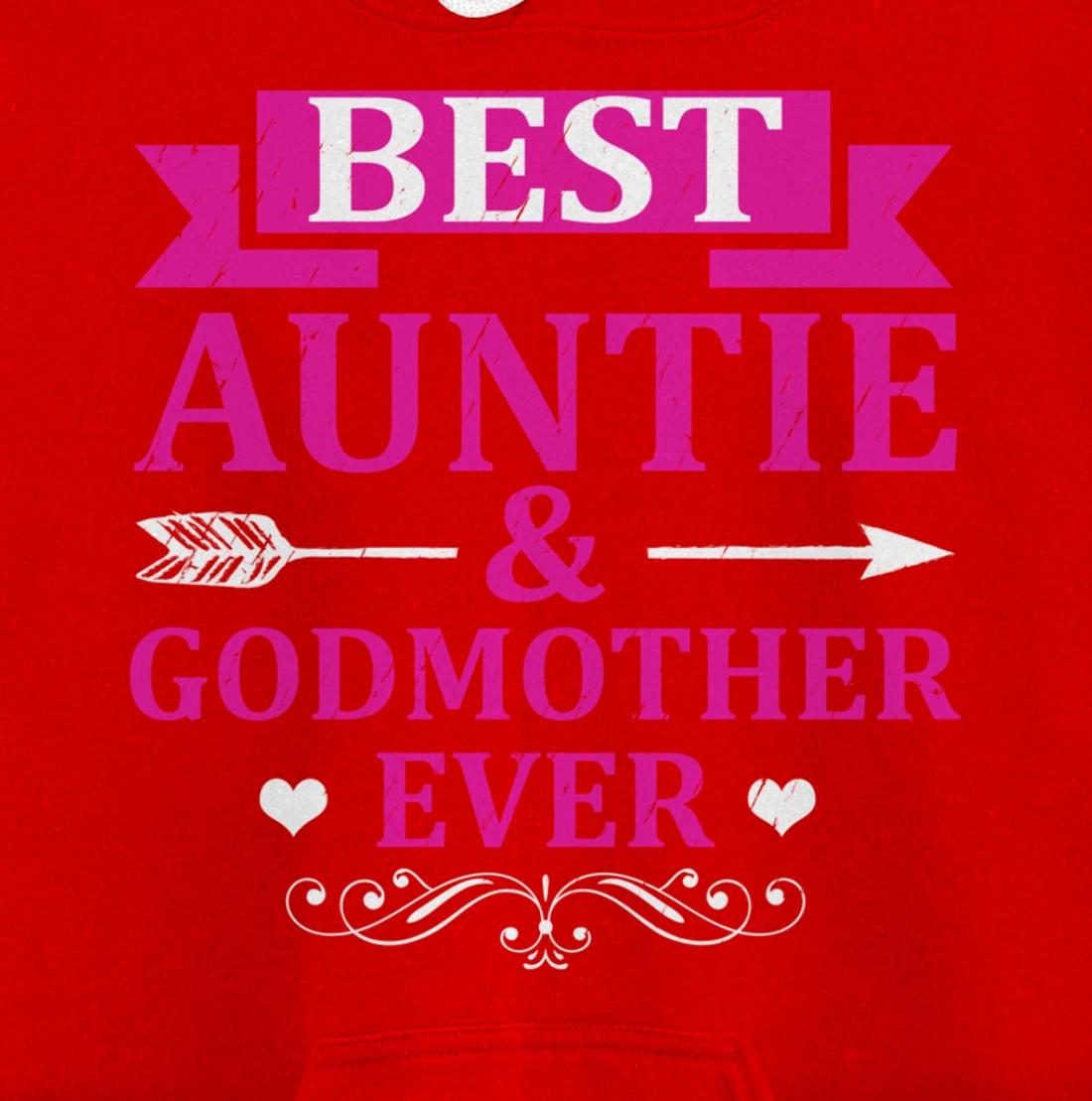 Best Auntie & Godmother Ever Aunt Pullover Hoodie