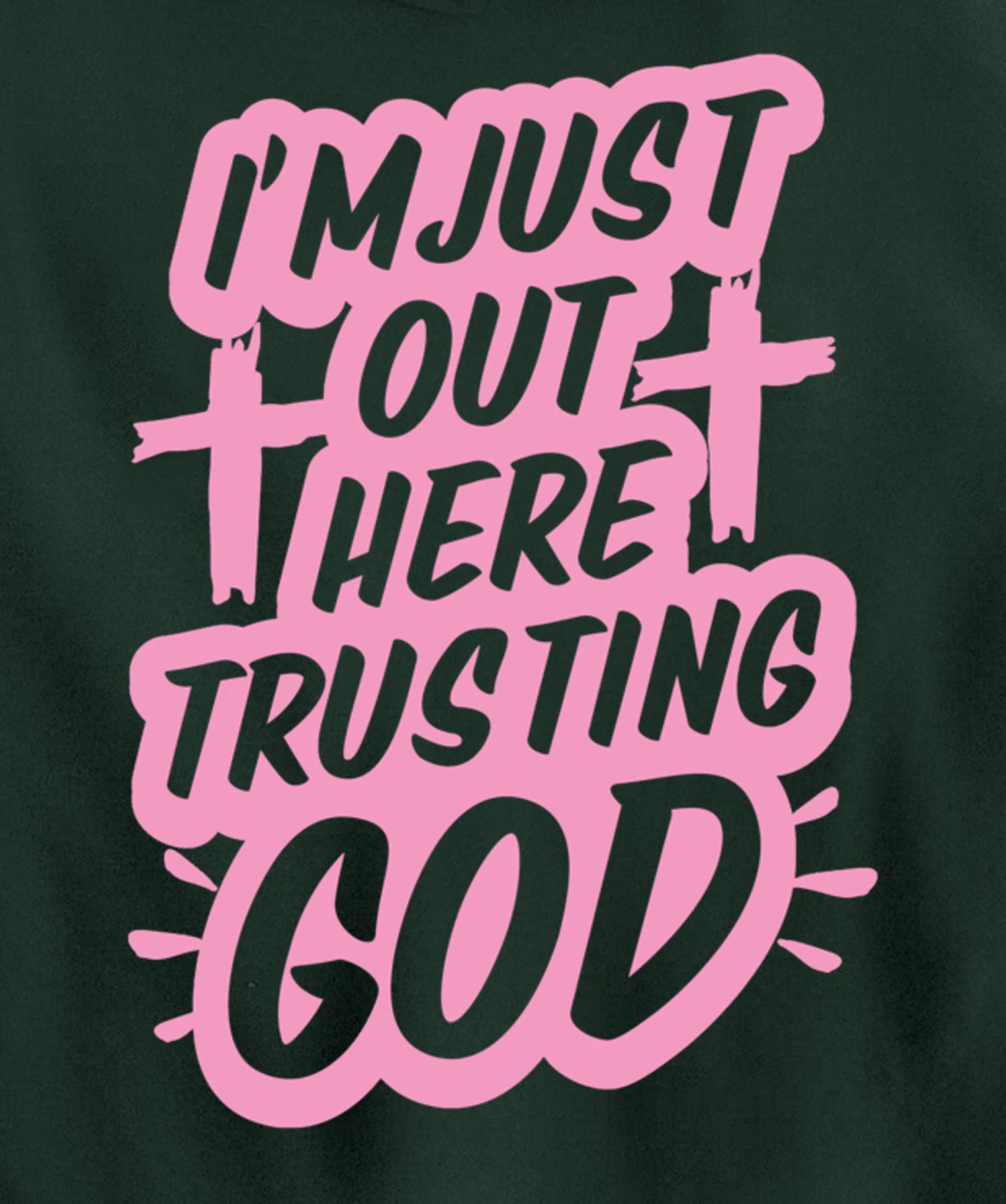I'm Just Out Here Trusting God Funny Christian Gift Pink Set Pullover Hoodie