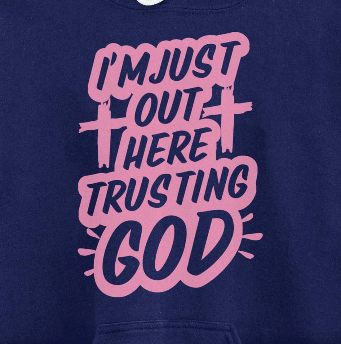 I'm Just Out Here Trusting God Funny Christian Gift Pink Set Pullover Hoodie