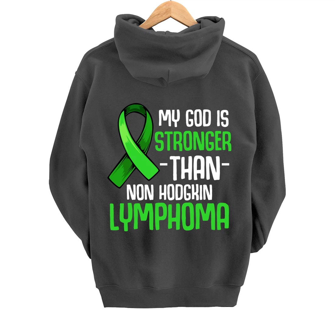 My God Is Stronger Than Non Hodgkin's Lymphoma Supporter Pullover Hoodie