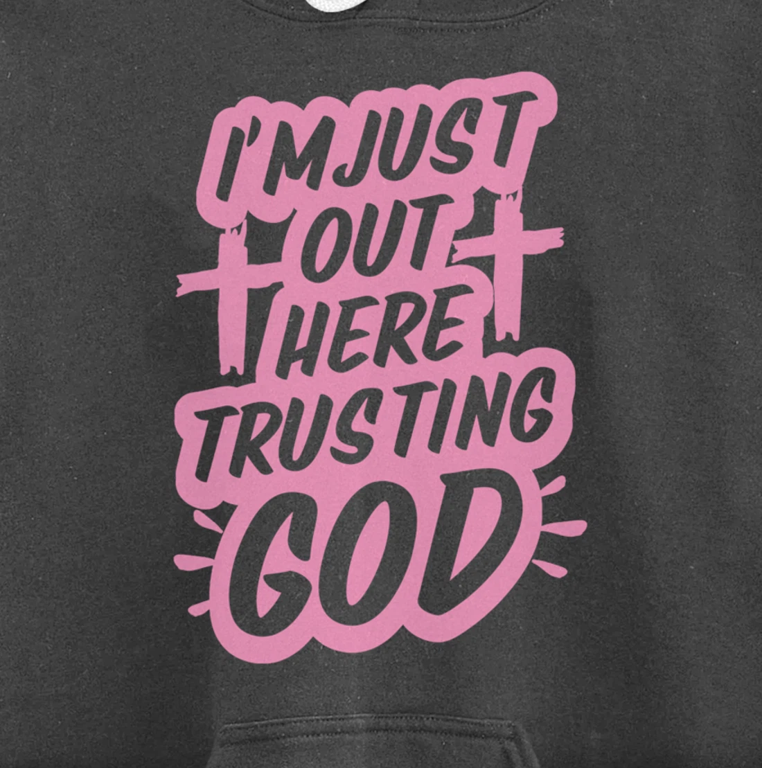 I'm Just Out Here Trusting God Funny Christian Gift Pink Set Pullover Hoodie