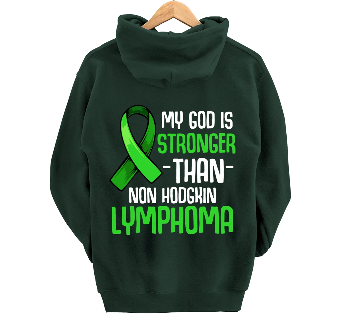 My God Is Stronger Than Non Hodgkin's Lymphoma Supporter Pullover Hoodie