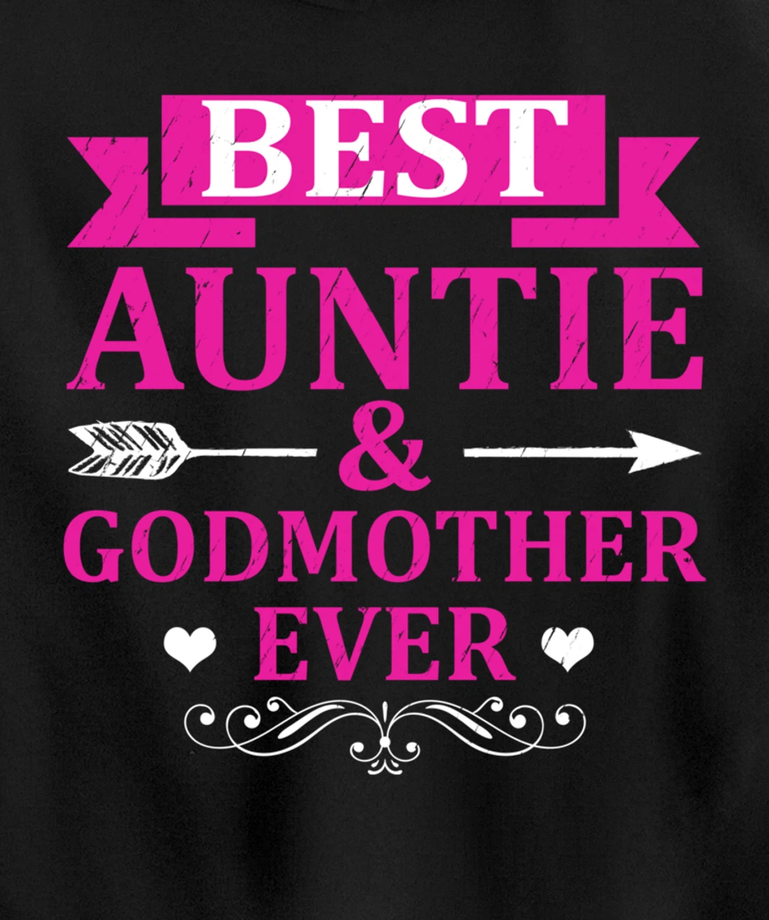 Best Auntie & Godmother Ever Aunt Pullover Hoodie