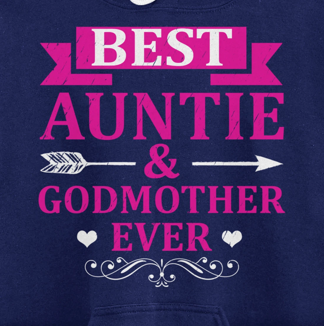 Best Auntie & Godmother Ever Aunt Pullover Hoodie